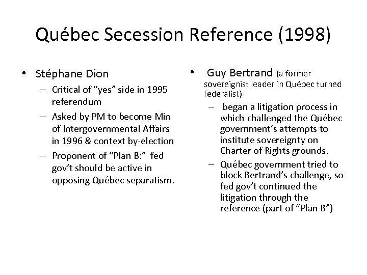 Québec Secession Reference (1998) • Stéphane Dion – Critical of “yes” side in 1995