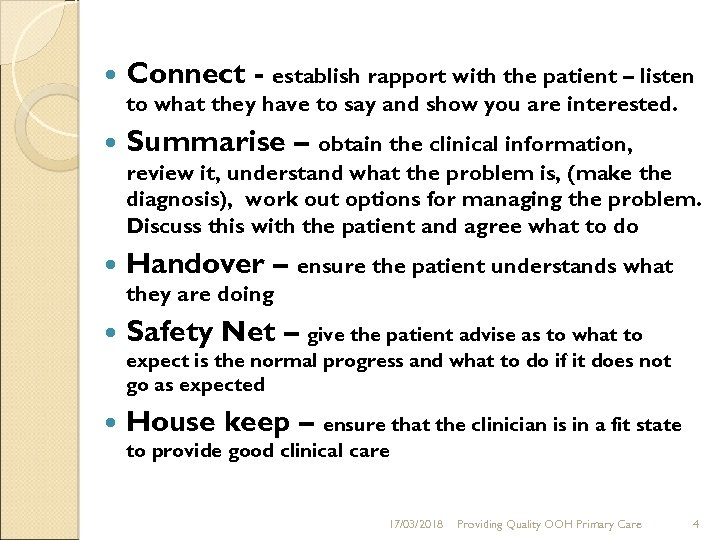  Connect - establish rapport with the patient – listen to what they have
