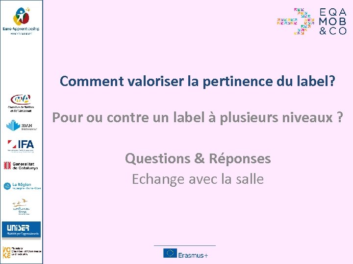 Comment valoriser la pertinence du label? Pour ou contre un label à plusieurs niveaux