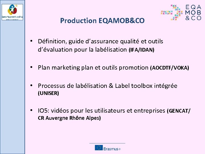 Production EQAMOB&CO • Définition, guide d’assurance qualité et outils d’évaluation pour la labélisation (IFA/IDAN)