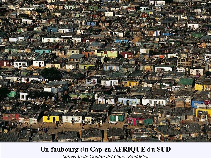 Un faubourg du Cap en AFRIQUE du SUD 