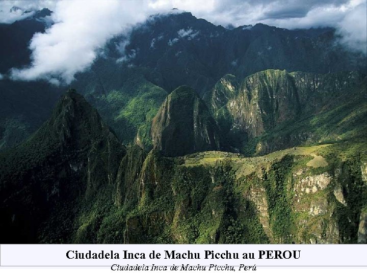 Ciudadela Inca de Machu Picchu au PEROU Ciudadela Inca de Machu Picchu, Perú 