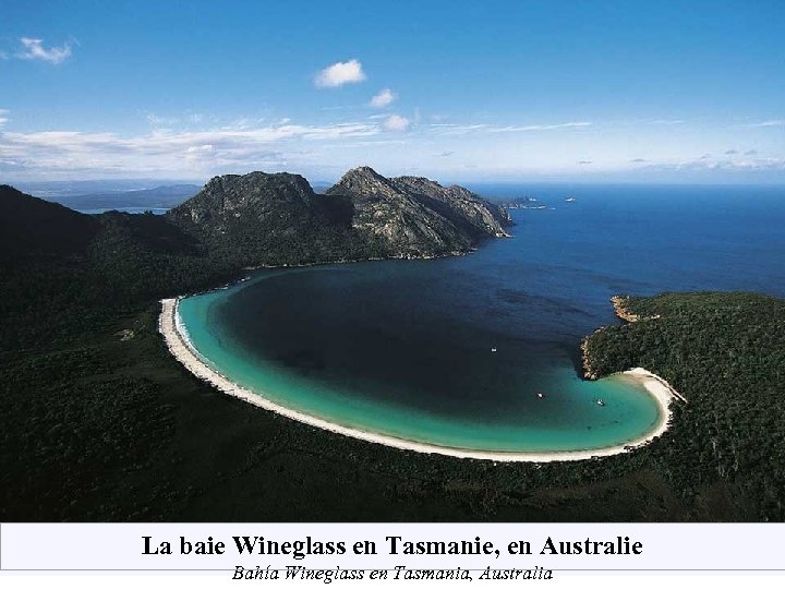 La baie Wineglass en Tasmanie, en Australie Bahía Wineglass en Tasmania, Australia 