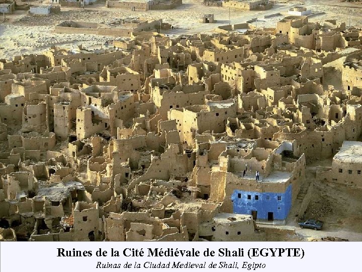 Ruines de la Cité Médiévale de Shali (EGYPTE) Ruinas de la Ciudad Medieval de