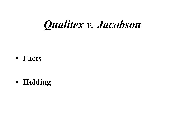 Qualitex v. Jacobson • Facts • Holding 