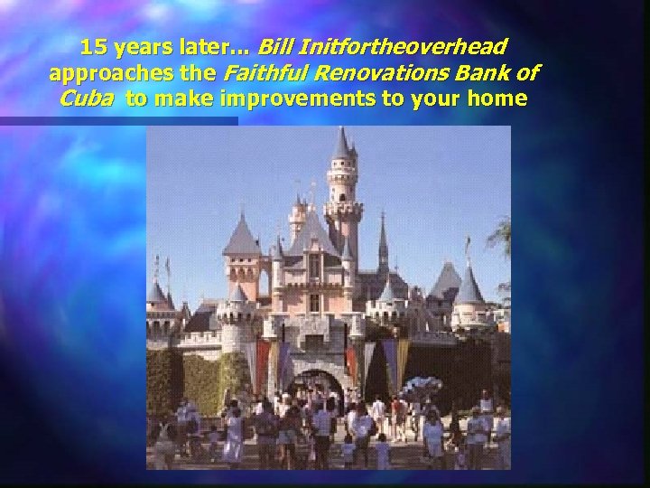 15 years later. . . Bill Initfortheoverhead approaches the Faithful Renovations Bank of Cuba