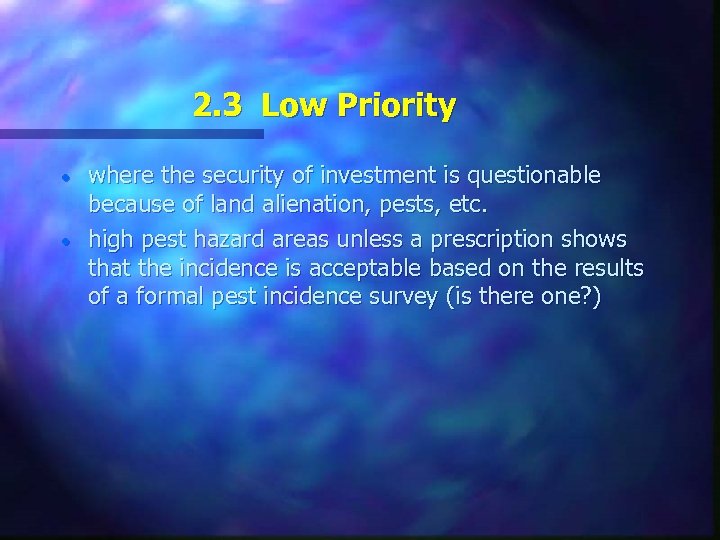 2. 3 Low Priority · · where the security of investment is questionable because