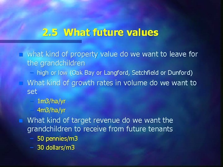 2. 5 What future values n what kind of property value do we want
