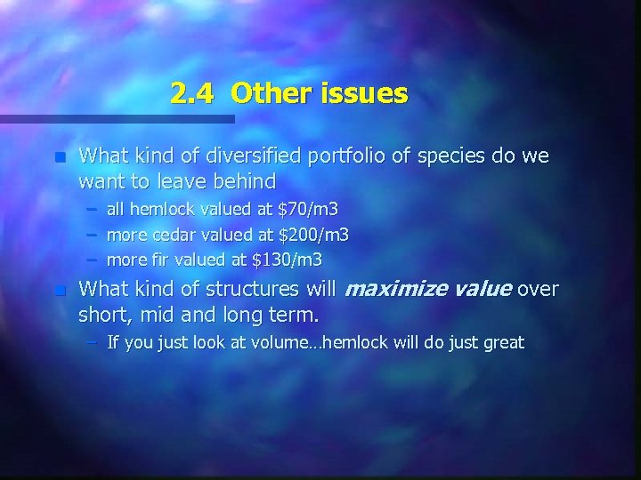 2. 4 Other issues n What kind of diversified portfolio of species do we