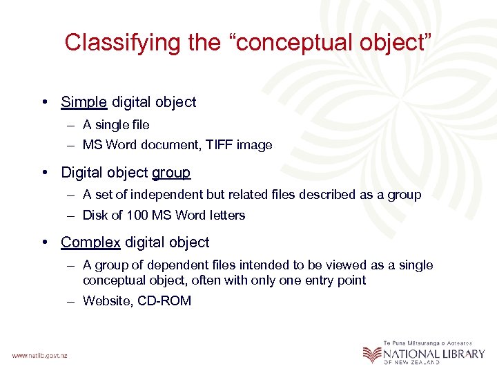 Classifying the “conceptual object” • Simple digital object – A single file – MS