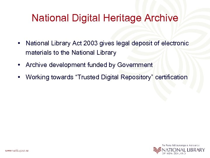 National Digital Heritage Archive • National Library Act 2003 gives legal deposit of electronic
