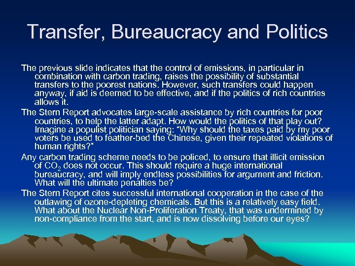 Transfer, Bureaucracy and Politics The previous slide indicates that the control of emissions, in