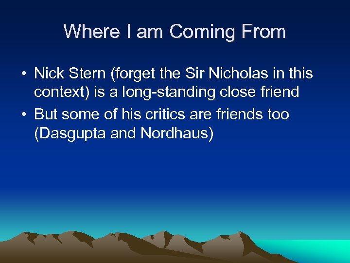 Where I am Coming From • Nick Stern (forget the Sir Nicholas in this