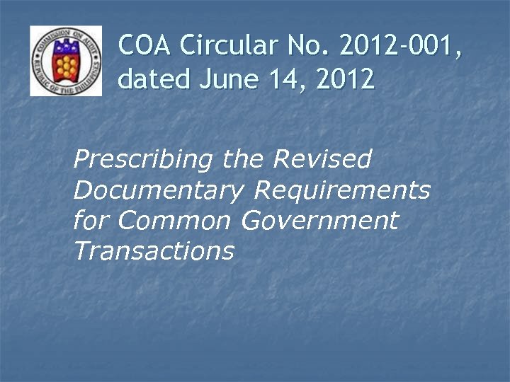 COA Circular No. 2012 -001, dated June 14, 2012 Prescribing the Revised Documentary Requirements