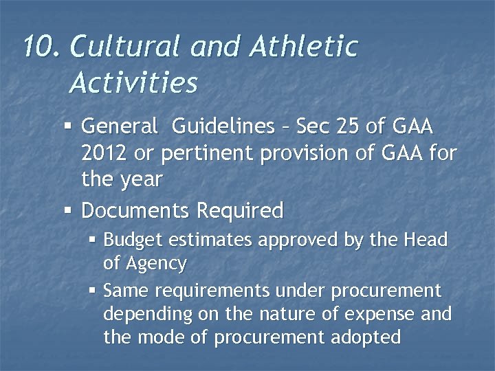 10. Cultural and Athletic Activities § General Guidelines – Sec 25 of GAA 2012