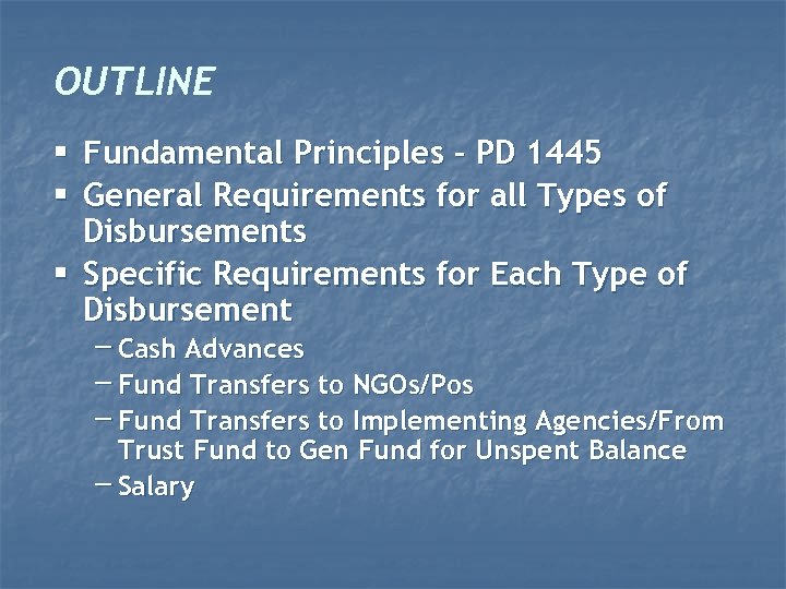 OUTLINE § Fundamental Principles – PD 1445 § General Requirements for all Types of