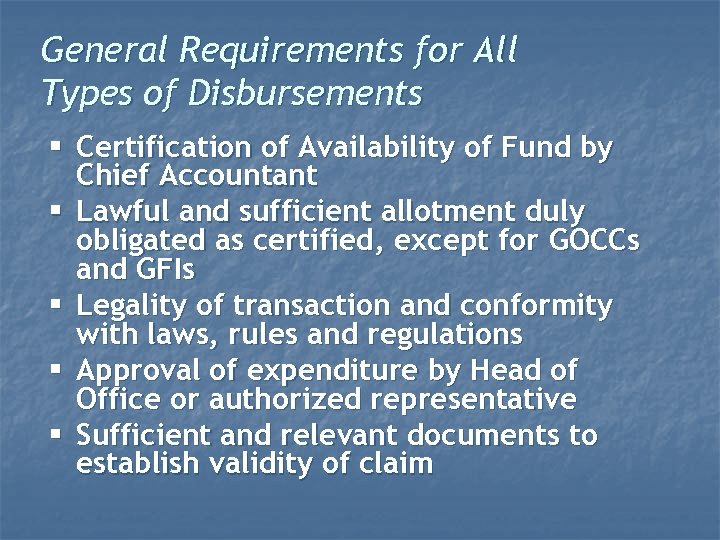 General Requirements for All Types of Disbursements § Certification of Availability of Fund by