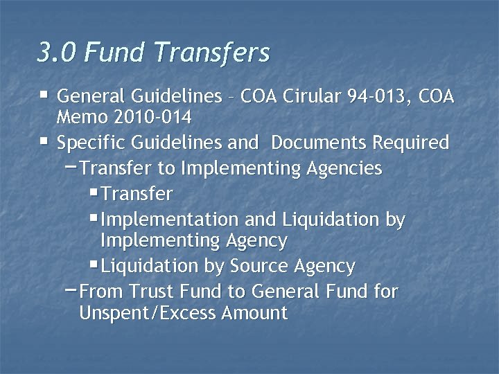 3. 0 Fund Transfers § General Guidelines – COA Cirular 94 -013, COA §