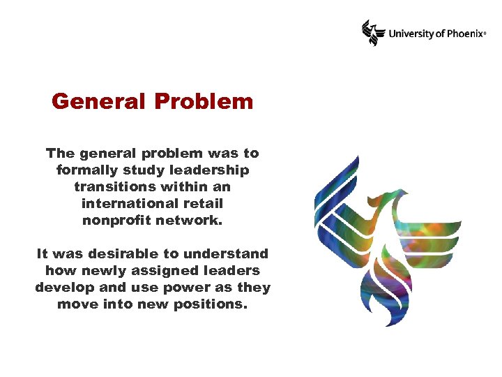 General Problem The general problem was to formally study leadership transitions within an international