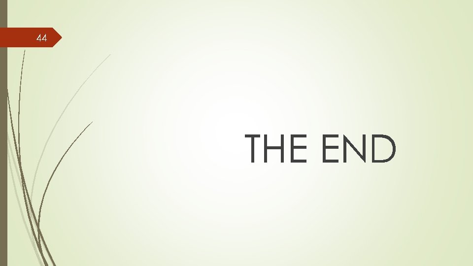 44 THE END 