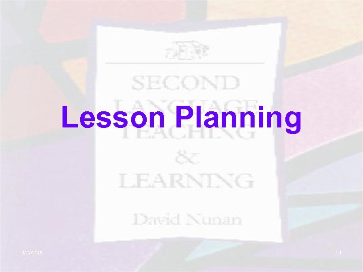 Lesson Planning 3/17/2018 24 