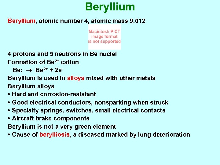 Beryllium, atomic number 4, atomic mass 9. 012 4 protons and 5 neutrons in