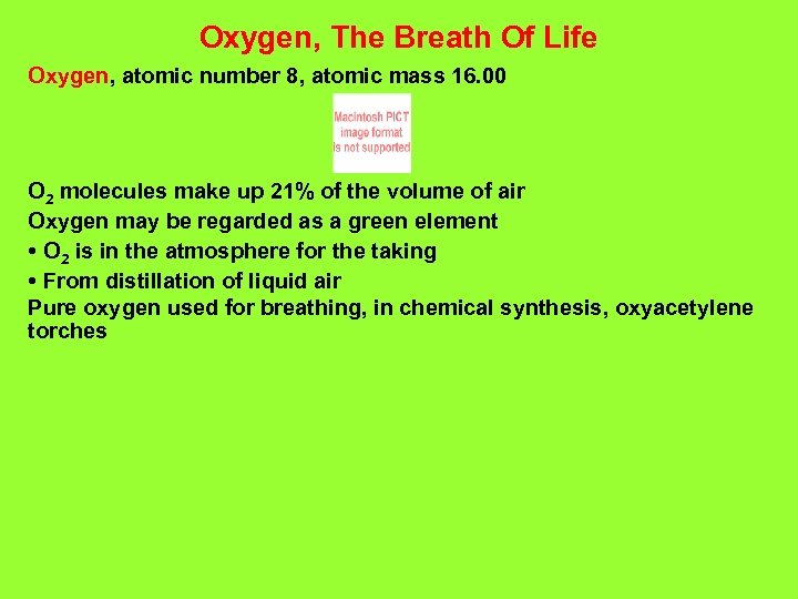 Oxygen, The Breath Of Life Oxygen, atomic number 8, atomic mass 16. 00 O