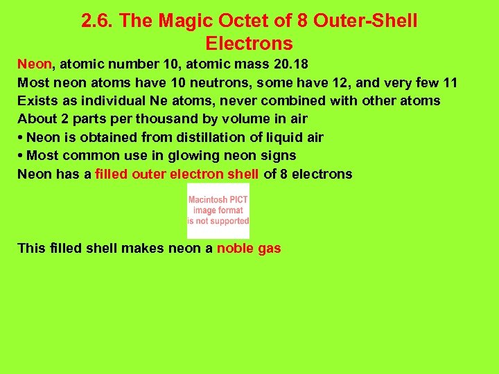 2. 6. The Magic Octet of 8 Outer-Shell Electrons Neon, atomic number 10, atomic