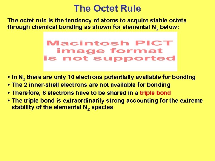 The Octet Rule The octet rule is the tendency of atoms to acquire stable