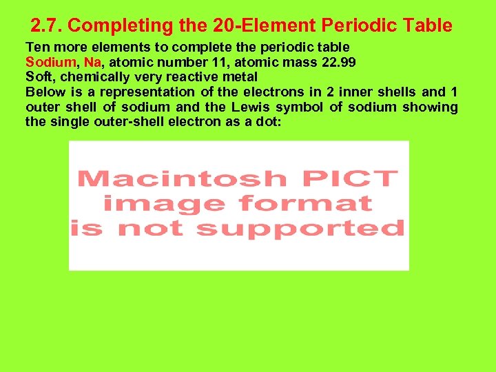 2. 7. Completing the 20 -Element Periodic Table Ten more elements to complete the