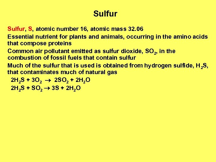Sulfur, S, atomic number 16, atomic mass 32. 06 Essential nutrient for plants and