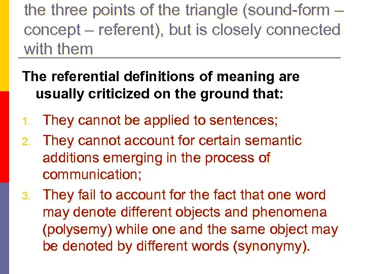 the three points of the triangle (sound-form – concept – referent), but is closely