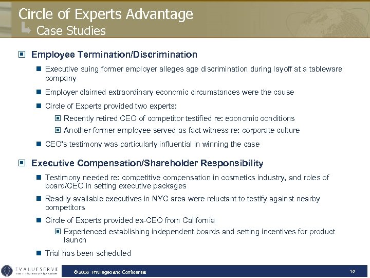 Circle of Experts Advantage Case Studies © Employee Termination/Discrimination n Executive suing former employer