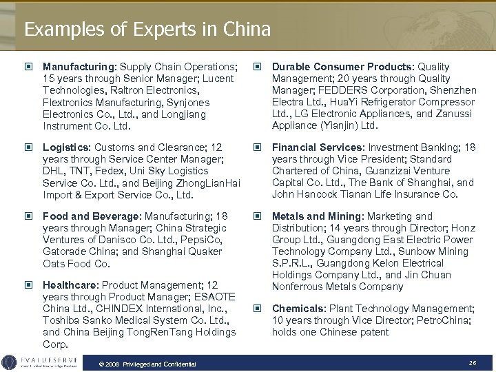 Examples of Experts in China © Manufacturing: Supply Chain Operations; 15 years through Senior