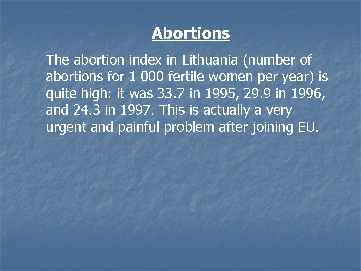 Abortions The abortion index in Lithuania (number of abortions for 1 000 fertile women