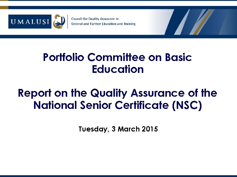 Portfolio Committee on Basic Education Report on the Quality Assurance of the National Senior