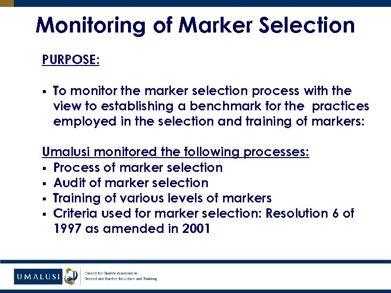 Monitoring of Marker Selection PURPOSE: § To monitor the marker selection process with the