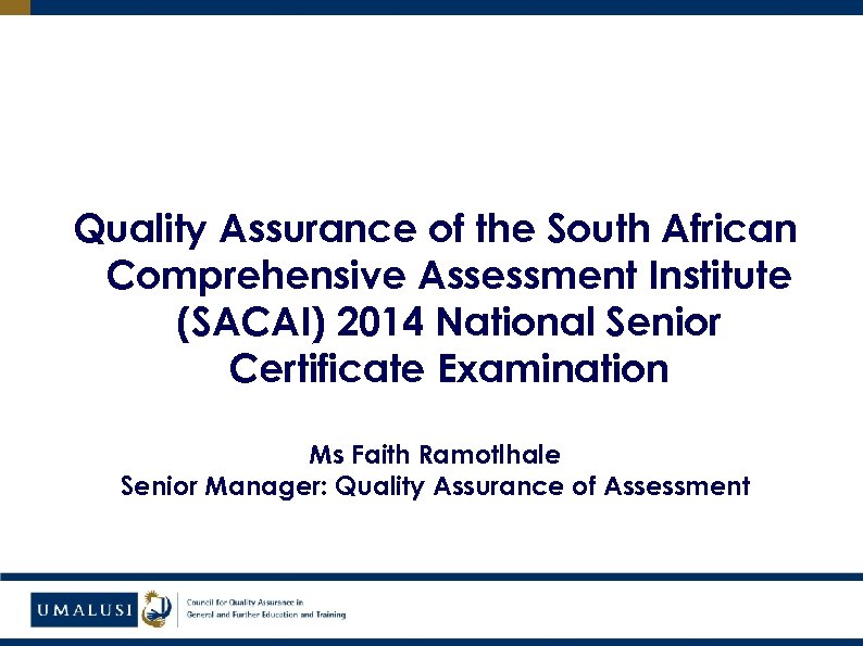 Quality Assurance of the South African Comprehensive Assessment Institute (SACAI) 2014 National Senior Certificate