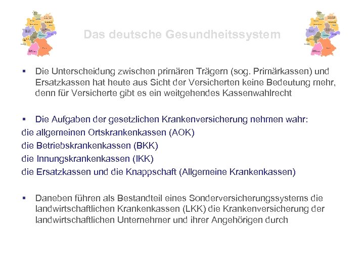 Das deutsche Gesundheitssystem § Die Unterscheidung zwischen primären Trägern (sog. Primärkassen) und Ersatzkassen hat