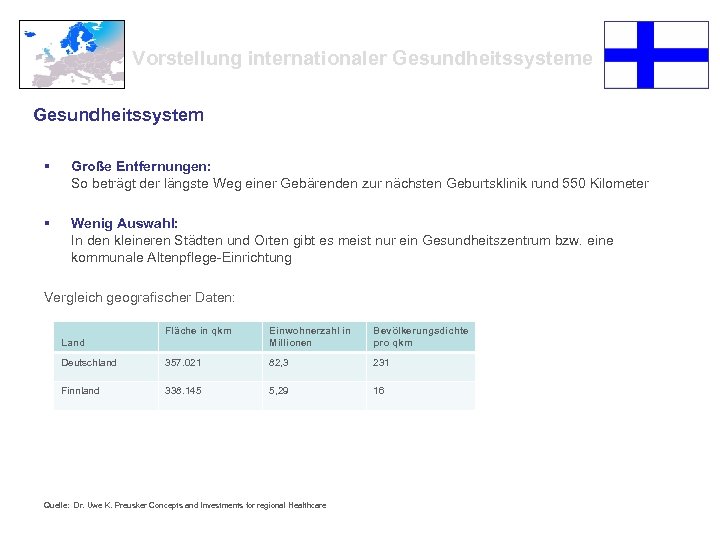 Vorstellung internationaler Gesundheitssysteme Gesundheitssystem § Große Entfernungen: So beträgt der längste Weg einer Gebärenden