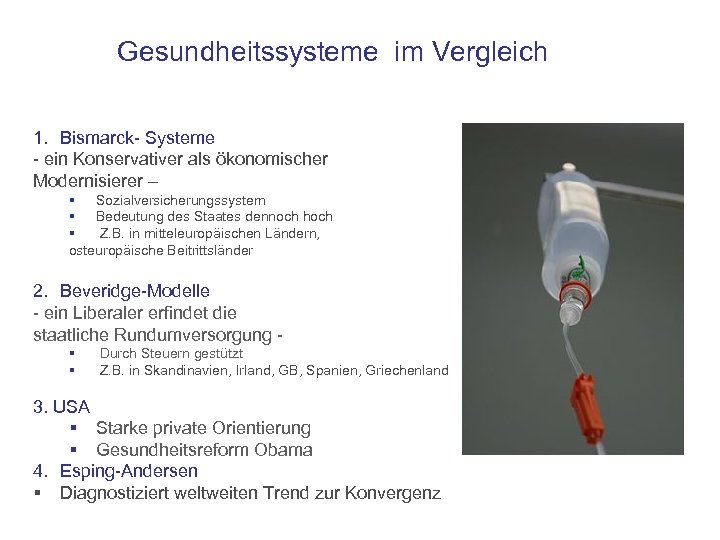 Gesundheitssysteme im Vergleich 1. Bismarck- Systeme - ein Konservativer als ökonomischer Modernisierer – §