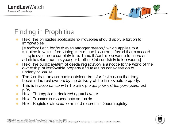 Finding in Prophitius l l l l Held, the principles applicable to movables should