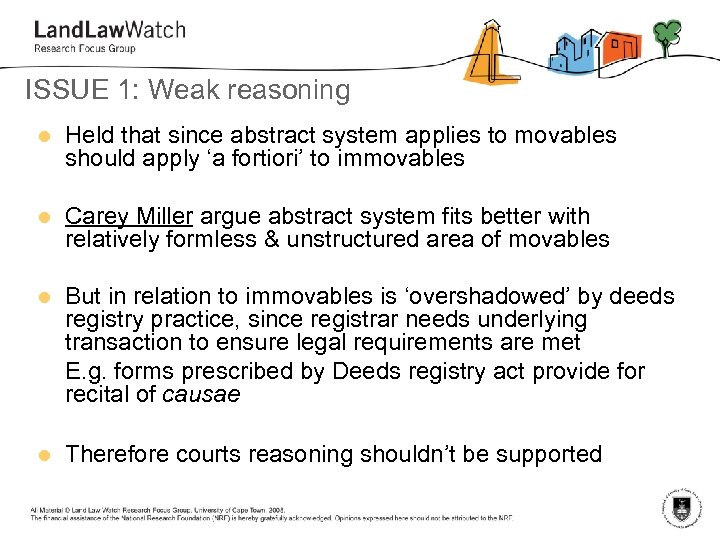 ISSUE 1: Weak reasoning l Held that since abstract system applies to movables should