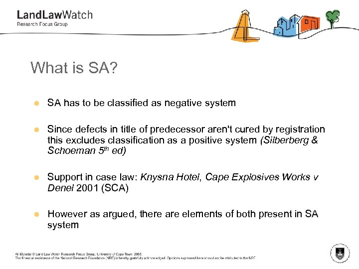 What is SA? l SA has to be classified as negative system l Since