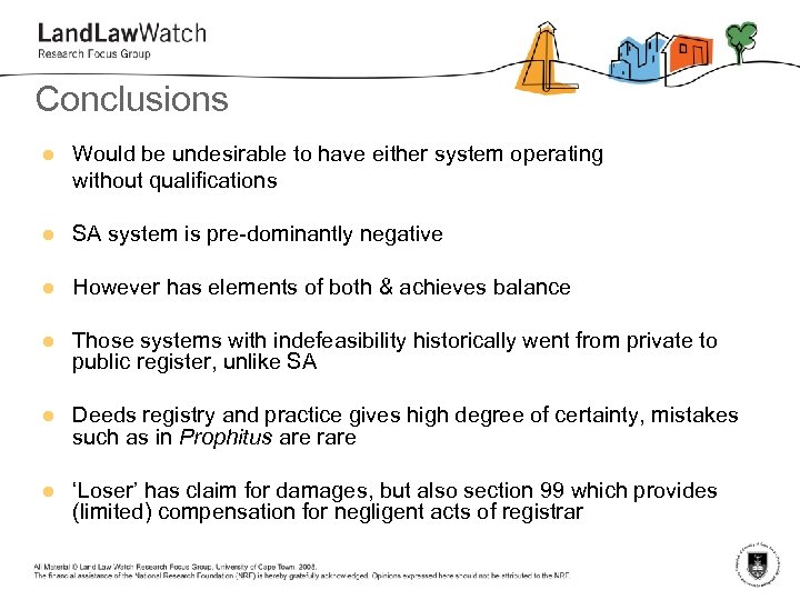 Conclusions l Would be undesirable to have either system operating without qualifications l SA