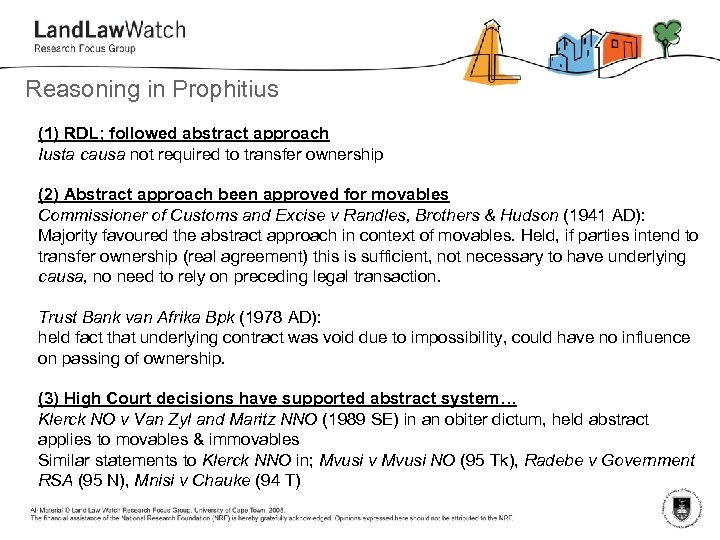 Reasoning in Prophitius (1) RDL; followed abstract approach Iusta causa not required to transfer