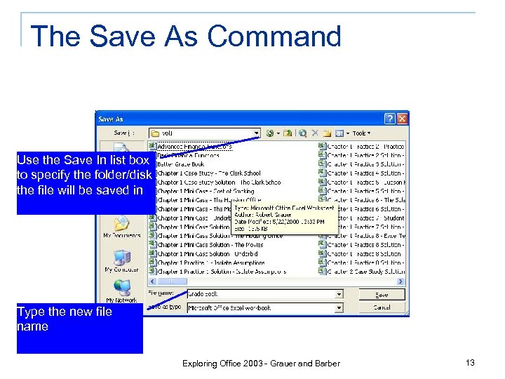 The Save As Command Use the Save In list box to specify the folder/disk