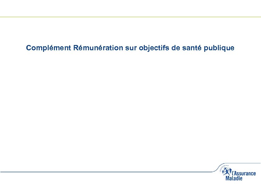 Complément Rémunération sur objectifs de santé publique 