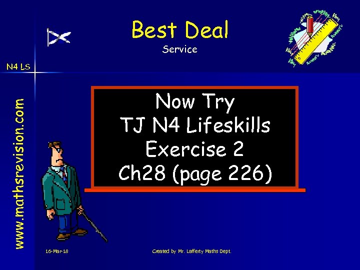 Best Deal Service www. mathsrevision. com N 4 LS Now Try TJ N 4