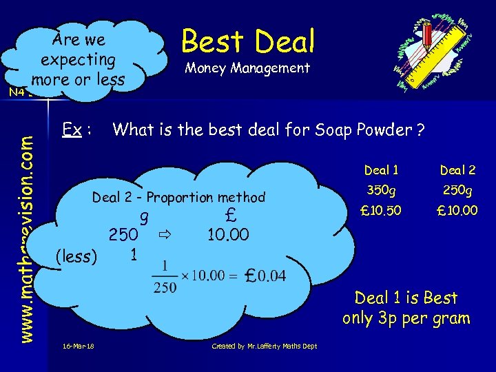 Best Deal Are we expecting more or less Money Management www. mathsrevision. com N